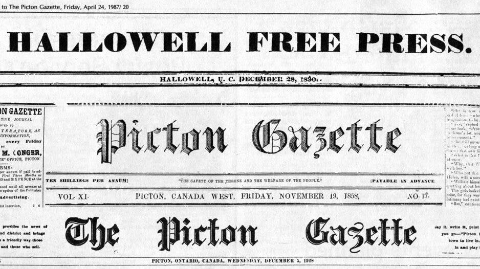 <p>AN ENDURING STANDARD  A selection of mastheads that have adorned the Picton Gazette dating back to its formation as the Hallowell Free Press in 1830. (Picton Gazette Photo)</p>
